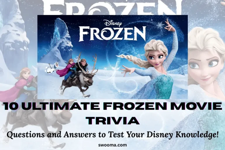 Frozen Movie Trivia Questions and Answers